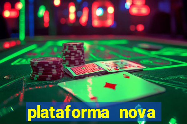 plataforma nova pagando cassino